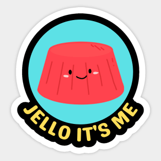 Jello It's Me | Jelly Pun Sticker